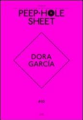 Dora Garcia. Peep-Hole Sheet. Ediz. multilingue. 3.