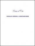 Douglas Gordon an Jonathan Monk: leon d'oro. Ediz. multilingue