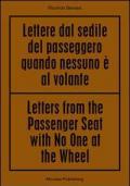 Riccardo Benassi. Letters from the passenger seat with no one at the whell. Ediz. multilingue