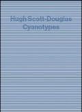 Hugh Scott-Douglas. Cyantypes