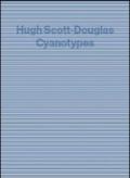 Hugh Scott-Douglas. Cyantypes
