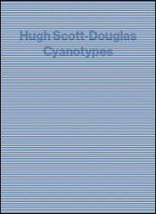 Hugh Scott-Douglas. Cyantypes