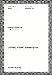 Giuseppe Gabellone, Diego Perrone. Come posso descriverti quello che non c'è, il mostro di cui ti hanno raccontato? Peep-Hole Sheet. Ediz. multilingue. 9.