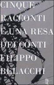 Cinque racconti e una resa dei conti