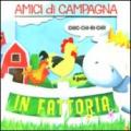 Amici di campagna. In fattoria. Avventure in 3D