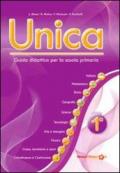 Unica. Guida didattica per la scuola primaria. Con CD-ROM: 1