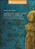 Artigiani dell'osso, avorio e palco. Ornamenti, utensili e giochi dalla preistoria al medioevo