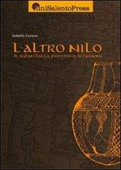 L'altro Nilo. Il Sudan dalla preistoria ai faraoni
