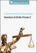 Questioni di diritto privato. 2.