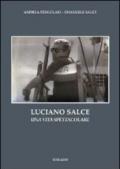 Luciano Salce. Una vita spettacolare