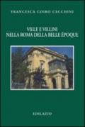 Ville e villini nella Roma della belle époque. Ediz. illustrata