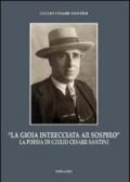 «La gioia intrecciata ar sospiro». La poesia di Giulio Cesare Santini