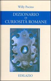 Dizionario di curiosità romane