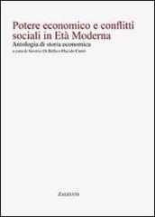 Poetere economico e conflitti sociali in età moderna. Antologia di storia economica