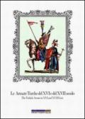 Le armate turche del XVI e del XVII secolo-The turkish armies in XVI and XVII century