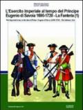 L'esercito imperiale al tempo del principe Eugenio di Savoia (1690-720). La fanteria. Ediz. italiana e inglese. 1.