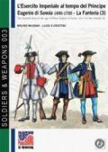 L'esercito imperiale al tempo del principe Eugenio di Savoia (1690-720). La fanteria. Ediz. italiana e inglese. 3.