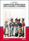 L'esercito del regno italico (1805-1814). Ediz italiana e inglese. 1.La fanteria