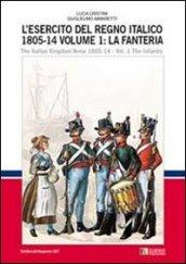 L'esercito del regno italico (1805-1814). Ediz italiana e inglese. 1.La fanteria