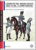 L'esercito del regno italico (1805-1814). Ediz. italiana e inglese. 3.Corpi speciali