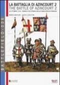 La battaglia di Azincourt. 25 ottobre 1415. Enrico V fa strage della cavalleria di Francia