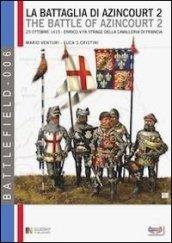 La battaglia di Azincourt. 25 ottobre 1415. Enrico V fa strage della cavalleria di Francia