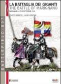 La battaglia dei giganti. Marignano 13 e 14 settembre 1515