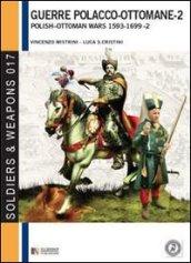 Le guerre polacco-ottomane 1593-1699. 2.Gli scontri armati