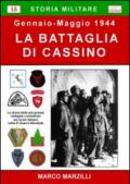 La battaglia di Cassino, gennaio-maggio 1944