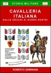 Cavalleria italiana. Dalle origini ai giorni nostri