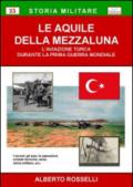 Le aquile della mezzaluna. L'aviazione turca durante la prima guerra mondiale