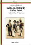 Nelle legioni di Napoleone. Le memorie di un ufficiale polacco in Spagna e in Russia 1808-1813
