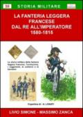 La fanteria leggera francese dal re all'imperatore 1580-1815