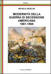 Modernità della guerra di secessione americana, 1861-1865