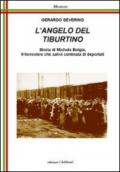 L'angelo del Tiburtino. Storia di Michele Bolgia, il ferroviere che salvò centinaia di deportati