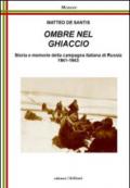 Ombre nel ghiaccio. Storie e memorie della campagna italiana di Russia1941-1943