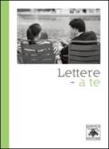 Lettere. A te