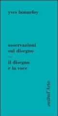 Osservazioni sul disegno. Il disegno e la voce