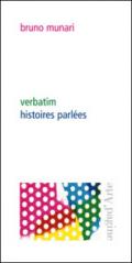 Verbatim, histoires parlées