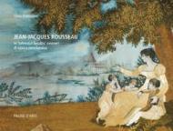 Jean-Jacques Rousseau in tableaux brodés svizzeri di epoca neoclassica. Ediz. multilingue