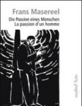 Die Passion eines Menschen. Ediz. italiana e tedesca