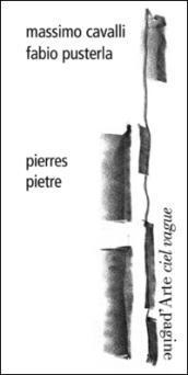 Pierres-Pietre. Ediz. francese e italiana