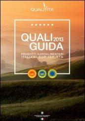 Qualiguida 2013. I prodotti agroalimentari italiani DOP IGP STG