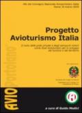 Progetto avioturismo Italia. Il ruolo delle piste private e degli aeroporti minori come scali avioturistici per lo sviluppo del turismo e del territorio