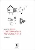 L'alternativa necessaria