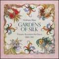 Gardens of Silk