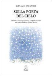 Sulla porta del cielo. Saggio critico e scelta antologica della poetessa ebraica Else Lasker Schüler