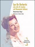 Lya De Barberiis. Una vita di musica nel Novecento italiano