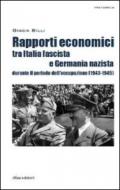 Rapporti economici tra Italia fascista e Germania nazista durante il periodo dell'occupazione (1943-1945)