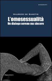 L'omosessualità. Un dialogo sereno ma sincero